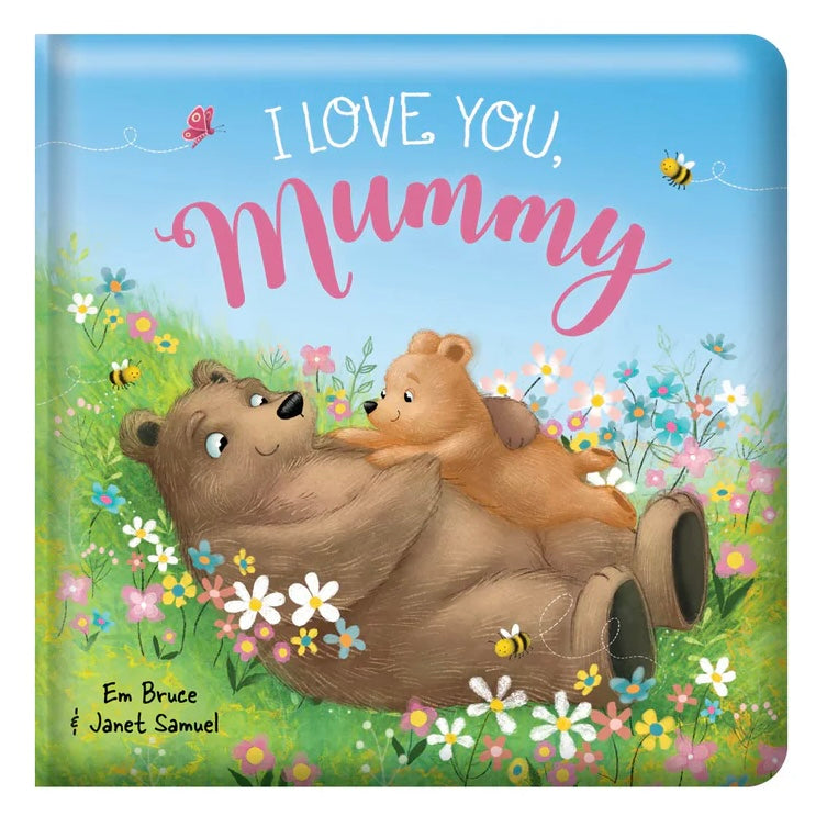 I Love You, Mummy - Padded Board Book