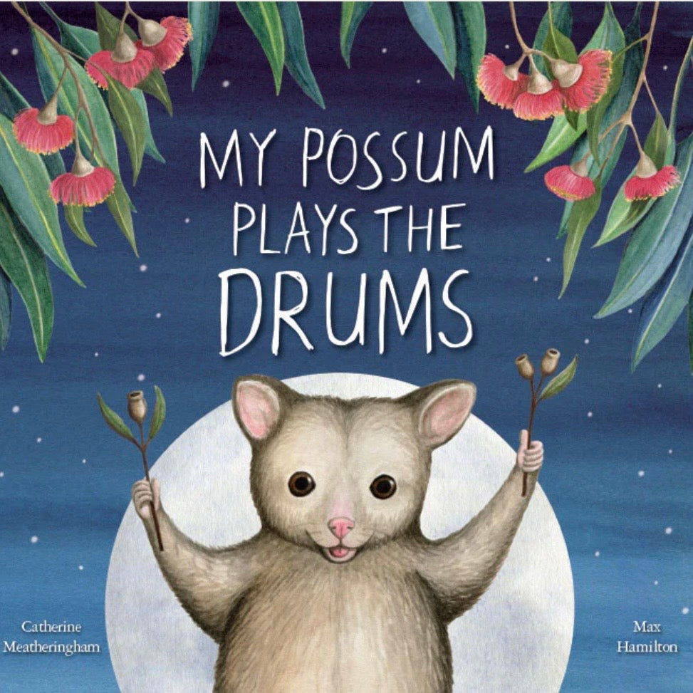 My Possum Plays The Drum / Catherine Meatheringham