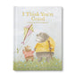 I Think You're Grand - A Book For My Grandparent