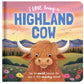 I Love Being a Highland Cow