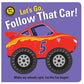 Let's Go! Follow That Car!
