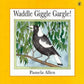 Waddle Giggle Gargle - Pamela Allen