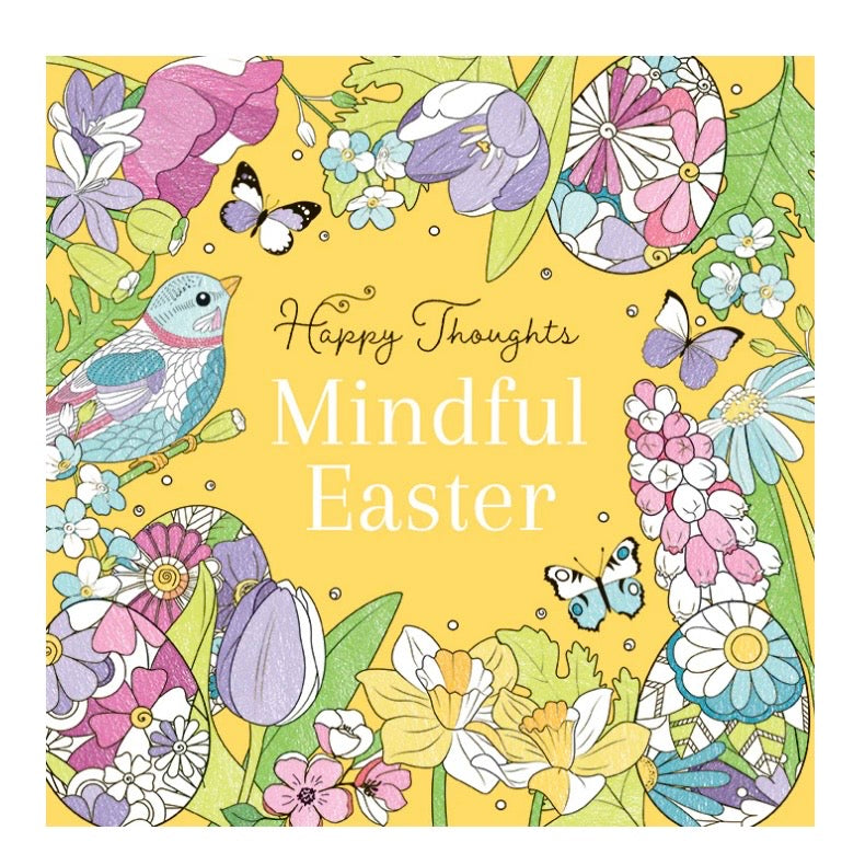 Happy Thoughts - Mindful Easter Colouring Book