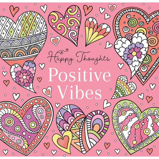 Happy Thoughts - Positive Vibes Colouring Book