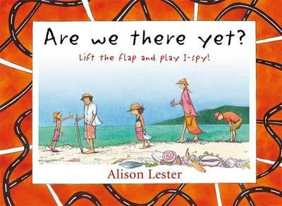 Are We There Yet? I Spy - Alison Lester