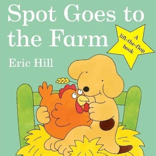 Spot Goes To The Farm / Eric Hill