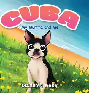 Cuba: My Mumma and Me - Marilyn Dark
