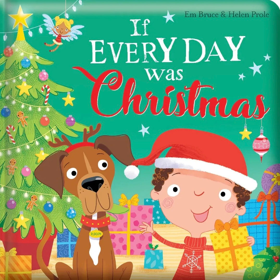 If Every Day Was Christmas (Padded Board Book)