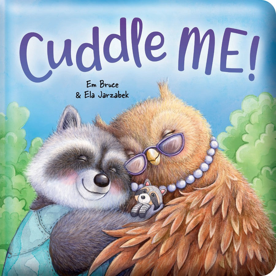 Cuddle Me! (Padded Board Book)