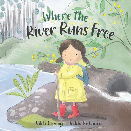 Where The River Runs Free / Vikki Conley
