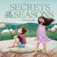 Secrets Of The Seasons / Heidi Cooper Smith
