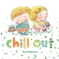 Chill Out / Anna Pignataro